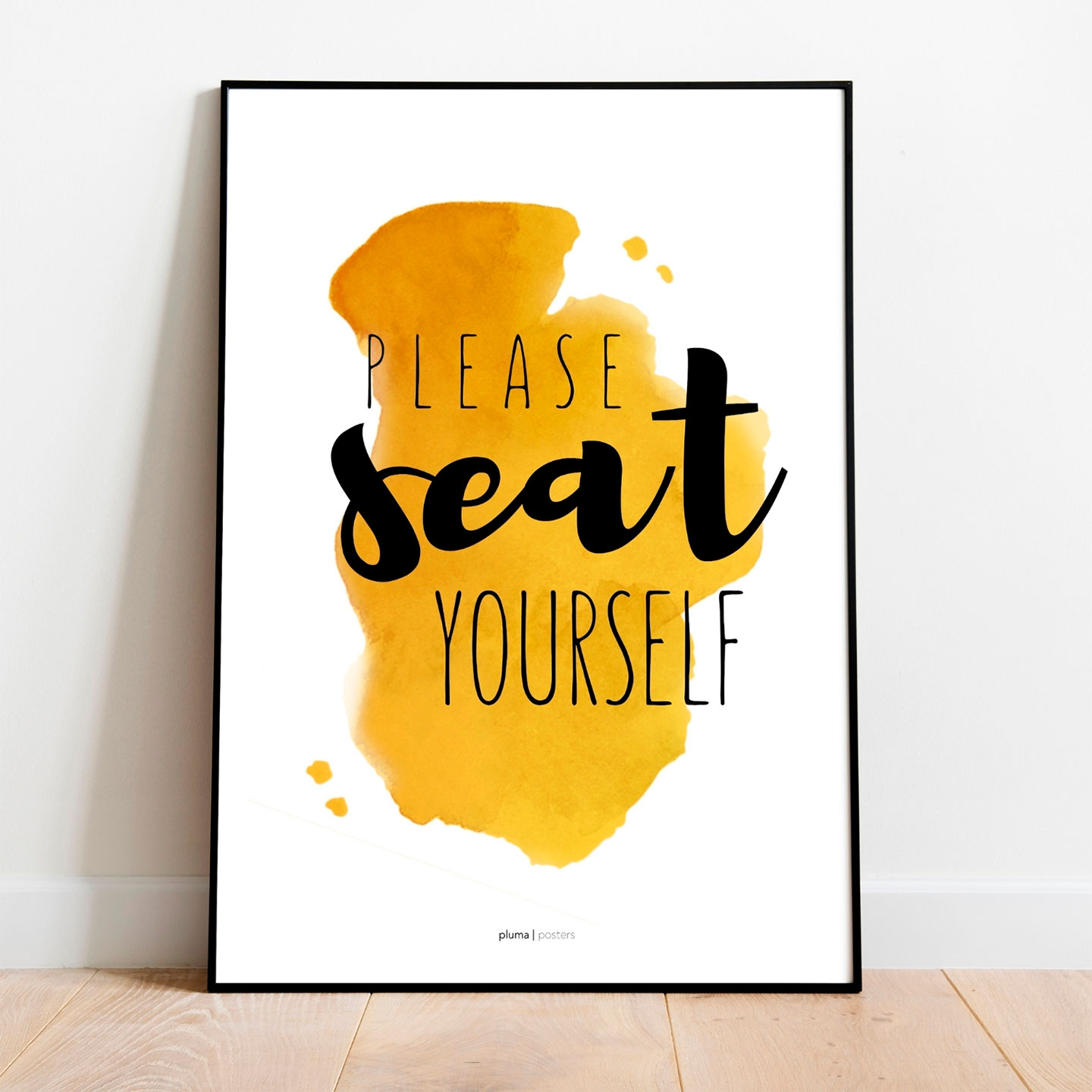 Please seat yourself – Gul av Pluma Posters