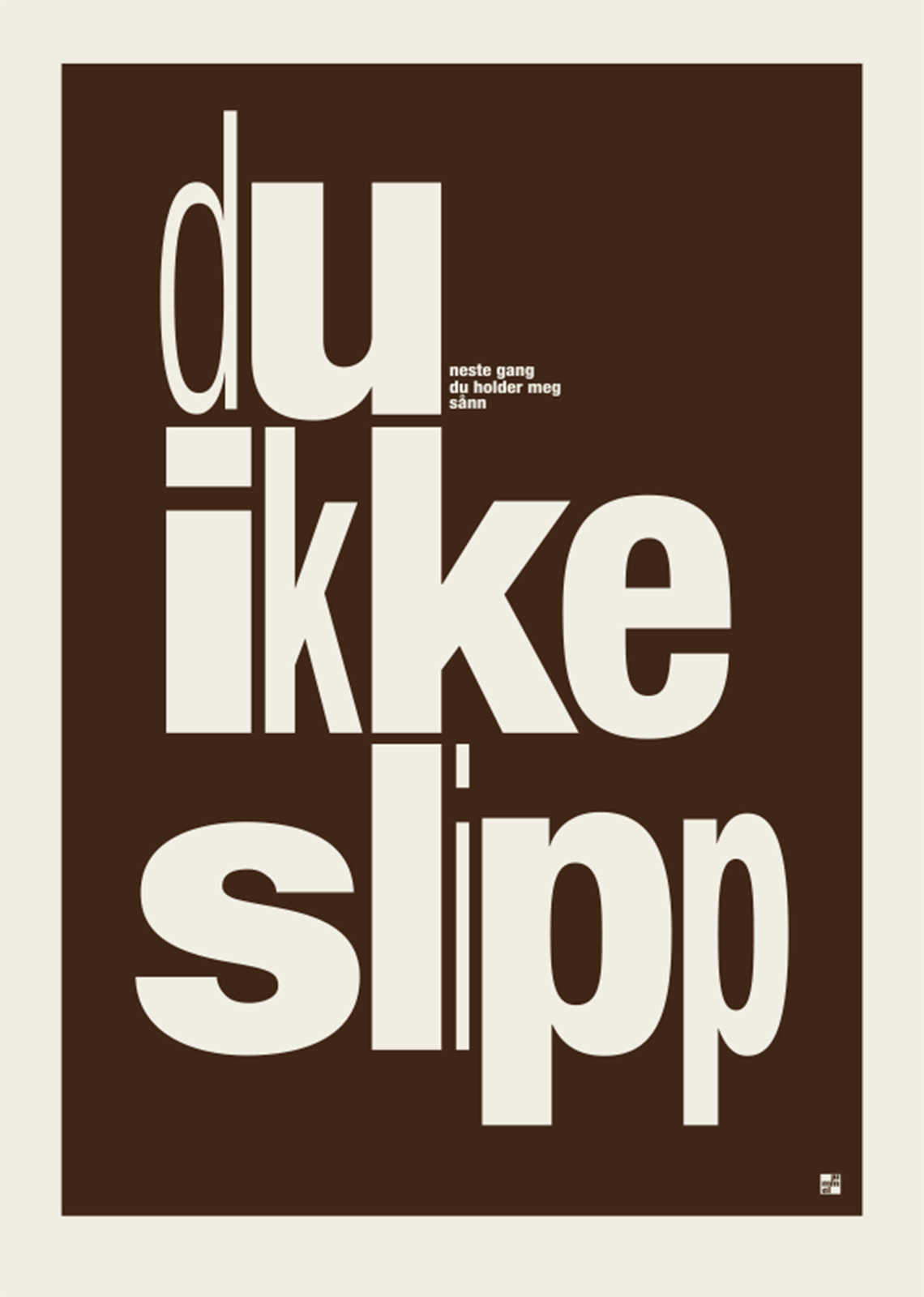 Du ikke slipp av jummel designstudio