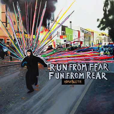 Run From Fear Fun From Rear av Hornsleth